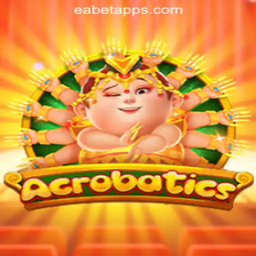 Exploring Acrobatics: The Thrilling World of EABET.cc Oficial Slots Brasil #1