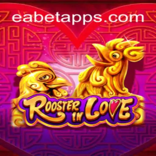 Step into the World of RoosterInLove with EABET.cc Oficial Slots Brasil #1