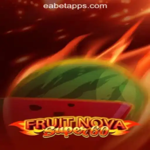 Discovering FruitNovaSuper60: A Thrilling Journey into EABET.cc Oficial Slots Brasil #1
